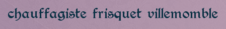Chauffagiste Frisquet Villemomble